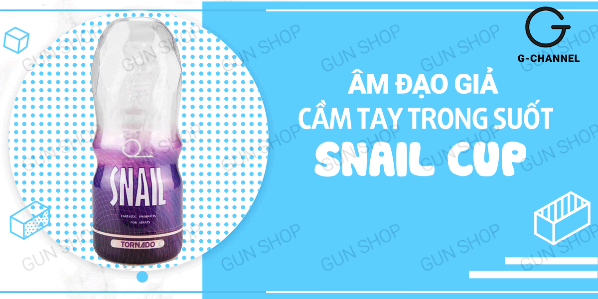  Cửa hàng bán Âm đạo giả trong suốt - Snail Cup cốc thủ dâm cao cấp có tốt không?