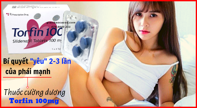  Thông tin Thuốc Torfin 100 cường dương cho Nam của Ấn Độ chính hãng