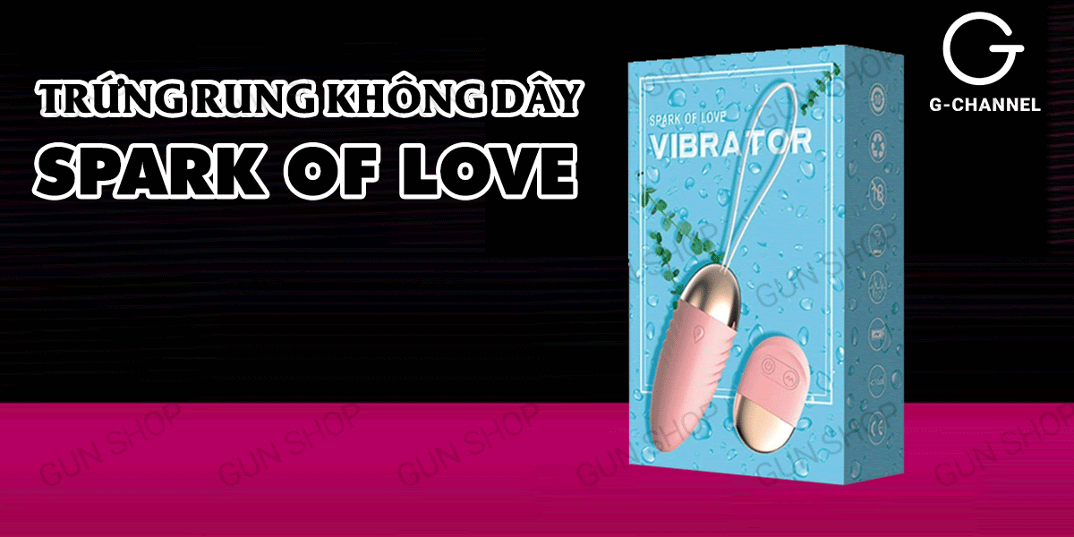  Đại lý Trứng rung không dây 12 chế độ rung - Vibrator Spark Of Love có tốt không?